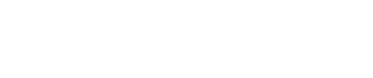 The William, Jeff and Jennifer Gross Family Foundation